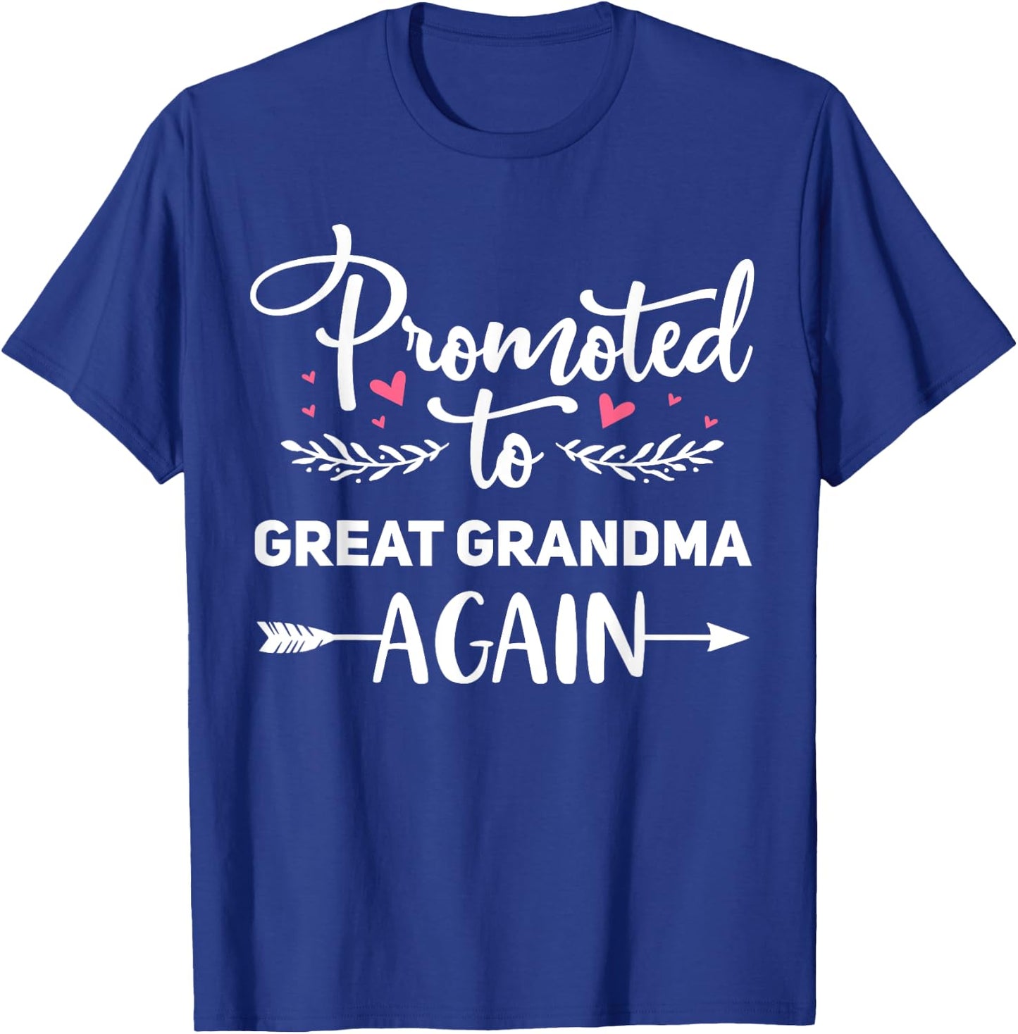 Promoted to Great Grandma Again Cute Pregnancy Announcement T-Shirt - T-Shirt | Royal