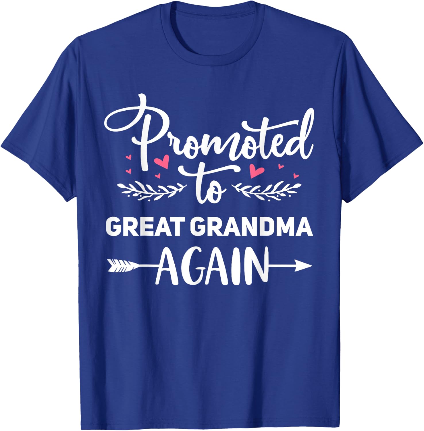 Promoted to Great Grandma Again Cute Pregnancy Announcement T-Shirt - T-Shirt | Royal