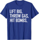 Lift Big Throw Gas Hit Bombs T-Shirt - T-Shirt | Royal