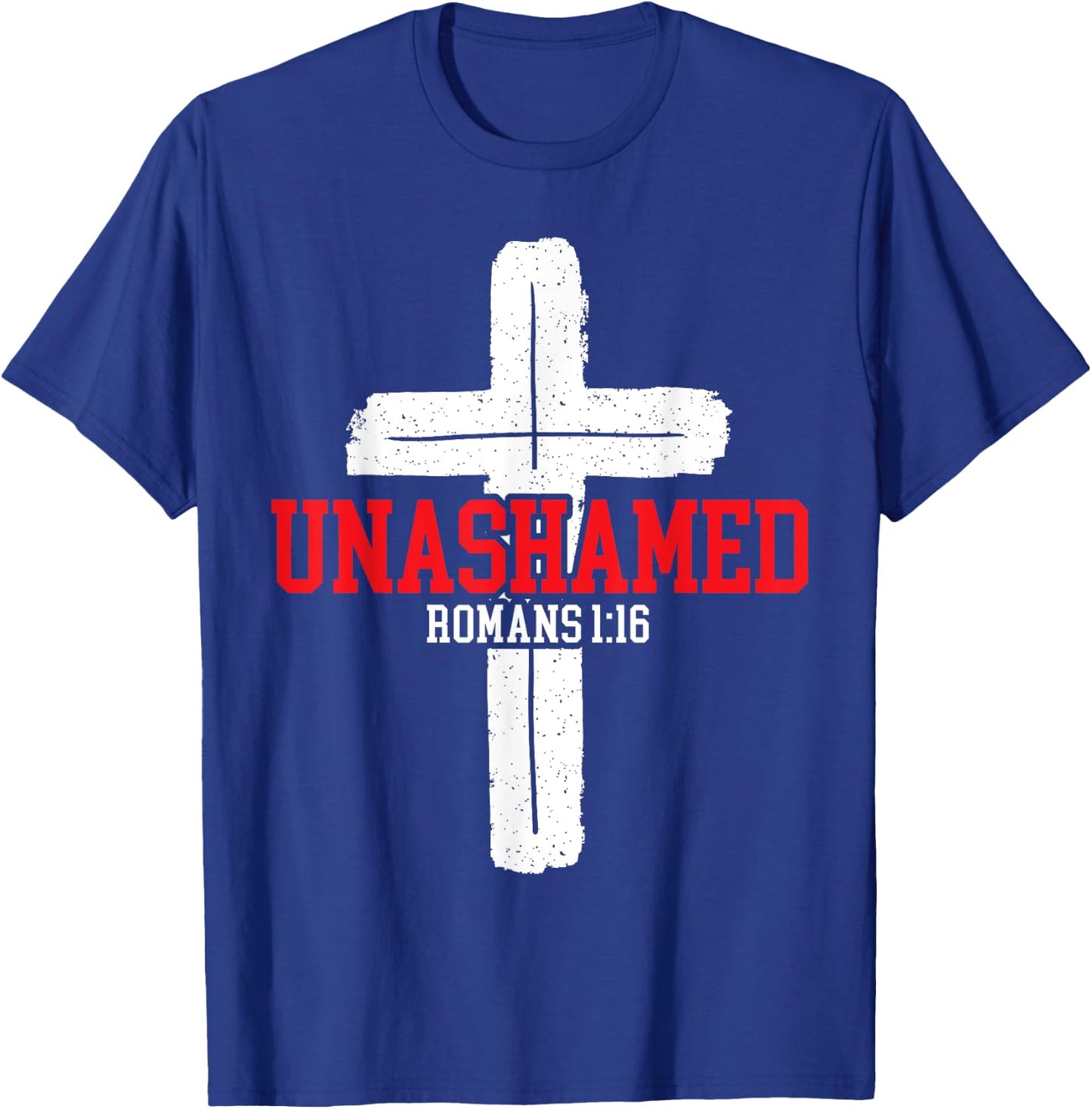 Unashamed Jesus Christ Religious Pastor Christian Believer T-Shirt - T-Shirt | Royal