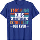 Teaching Kids About Jesus Is The Best Job Ever T-Shirt - T-Shirt | Royal