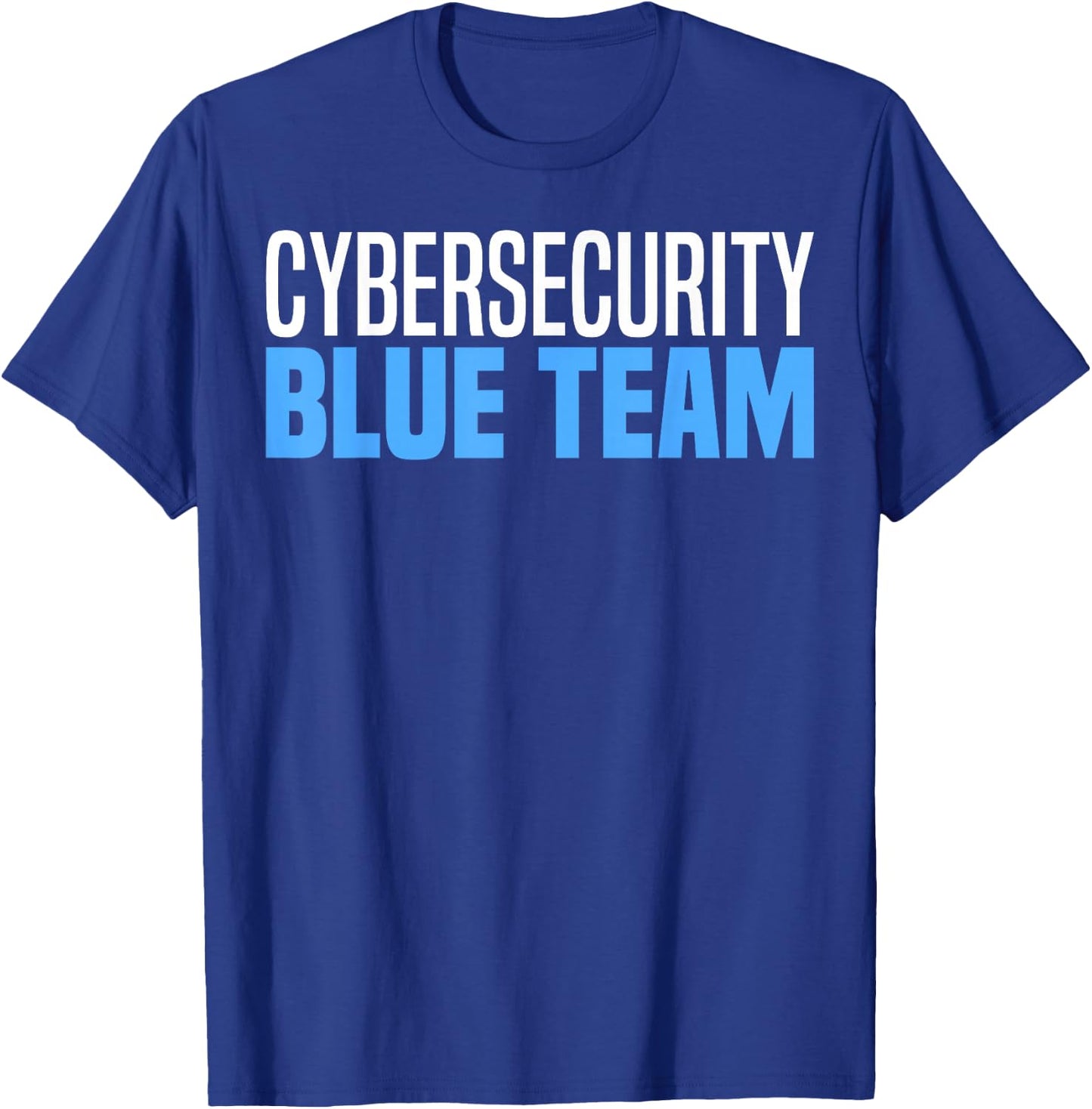 Blue Team Cybersecurity Hacking Ethical Hacker Cybersecurity T-Shirt - T-Shirt | Royal