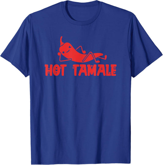 Hot Tamale , Funny Valentines Hot Tamales T-Shirt - T-Shirt | Royal