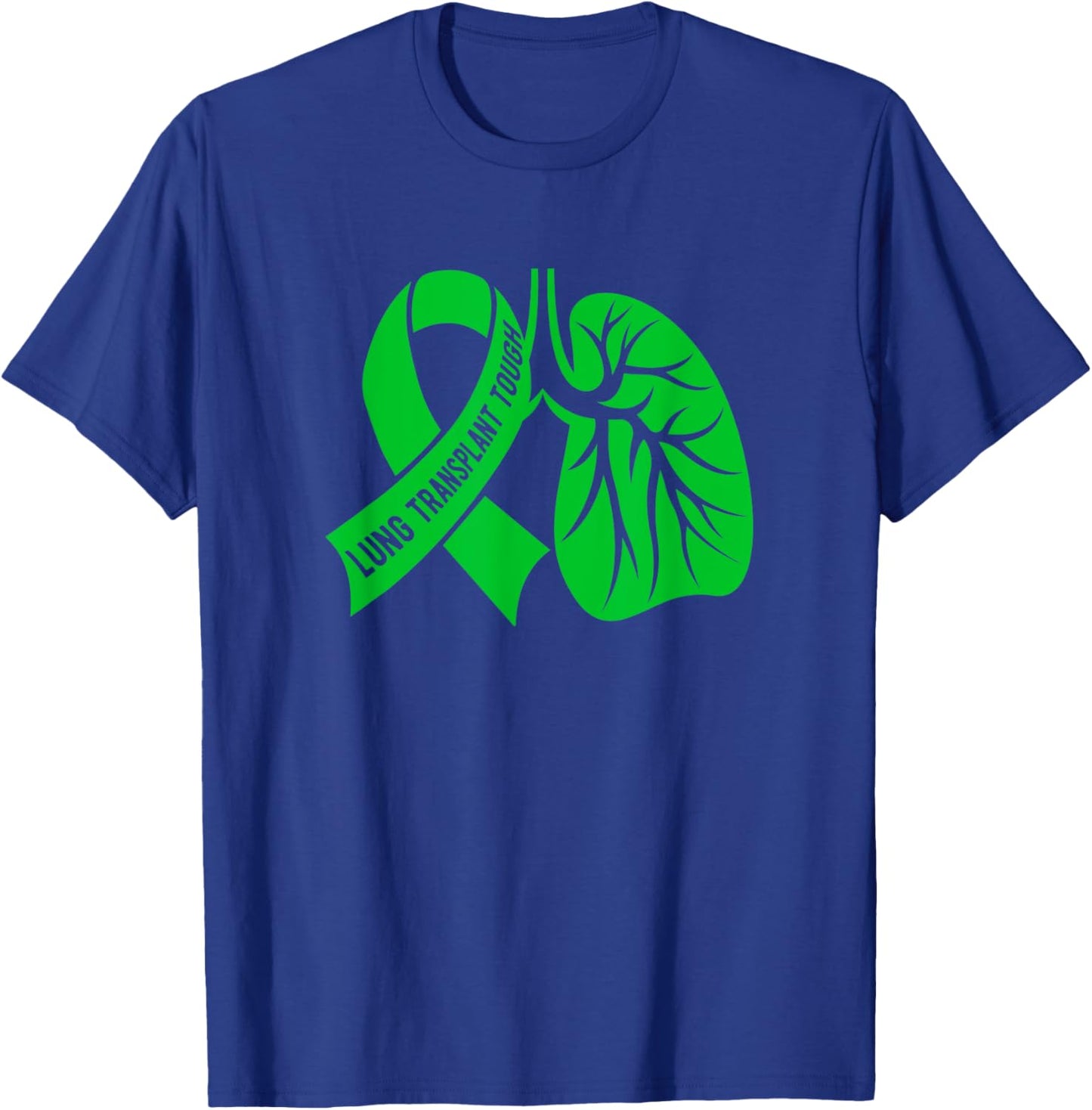 Tough Lung Transplant Survivor Lung Transplant Recovery T-Shirt - T-Shirt | Royal