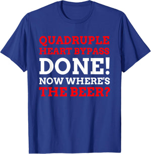 Funny Quadruple Heart Bypass T-Shirt - T-Shirt | Royal