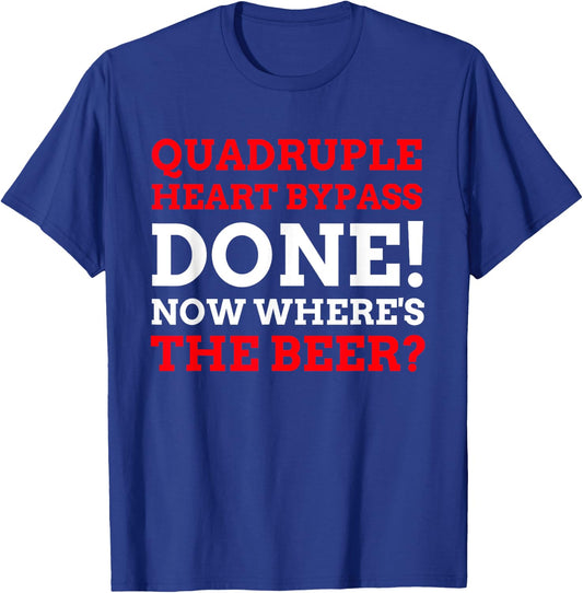 Funny Quadruple Heart Bypass T-Shirt - T-Shirt | Royal