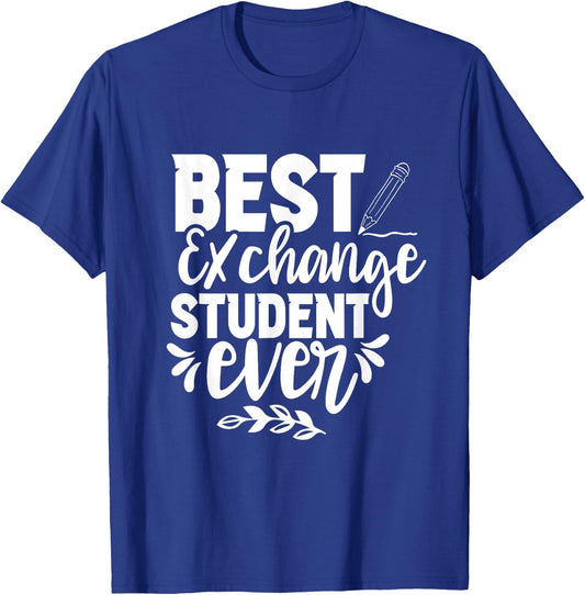 Best Exchange Student Ever Family Foreign School Host T-Shirt - T-Shirt | Royal