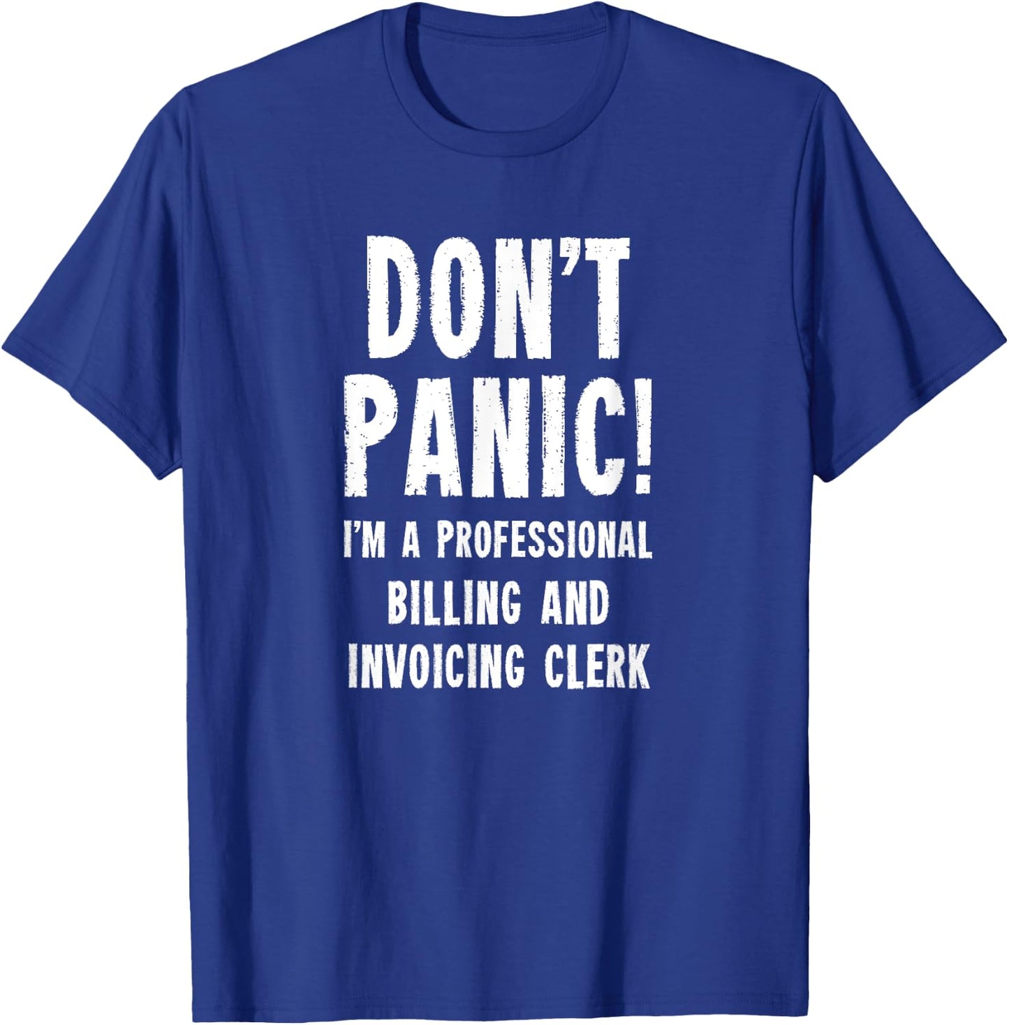 Billing and Invoicing Clerk T-Shirt - T-Shirt | Royal