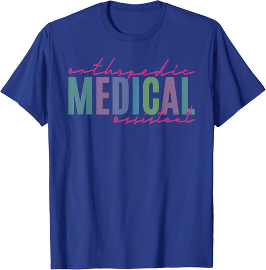 Orthopedic Medical Assistant Funny Nurse Orthopedics T-Shirt - T-Shirt | Royal