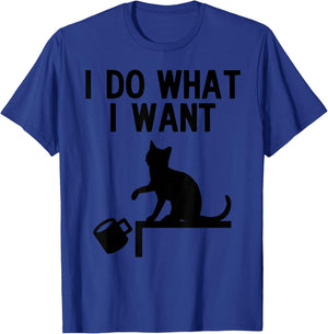 I Do What I Want Cat Pushing Cup Off the Table T-Shirt - T-Shirt | Royal