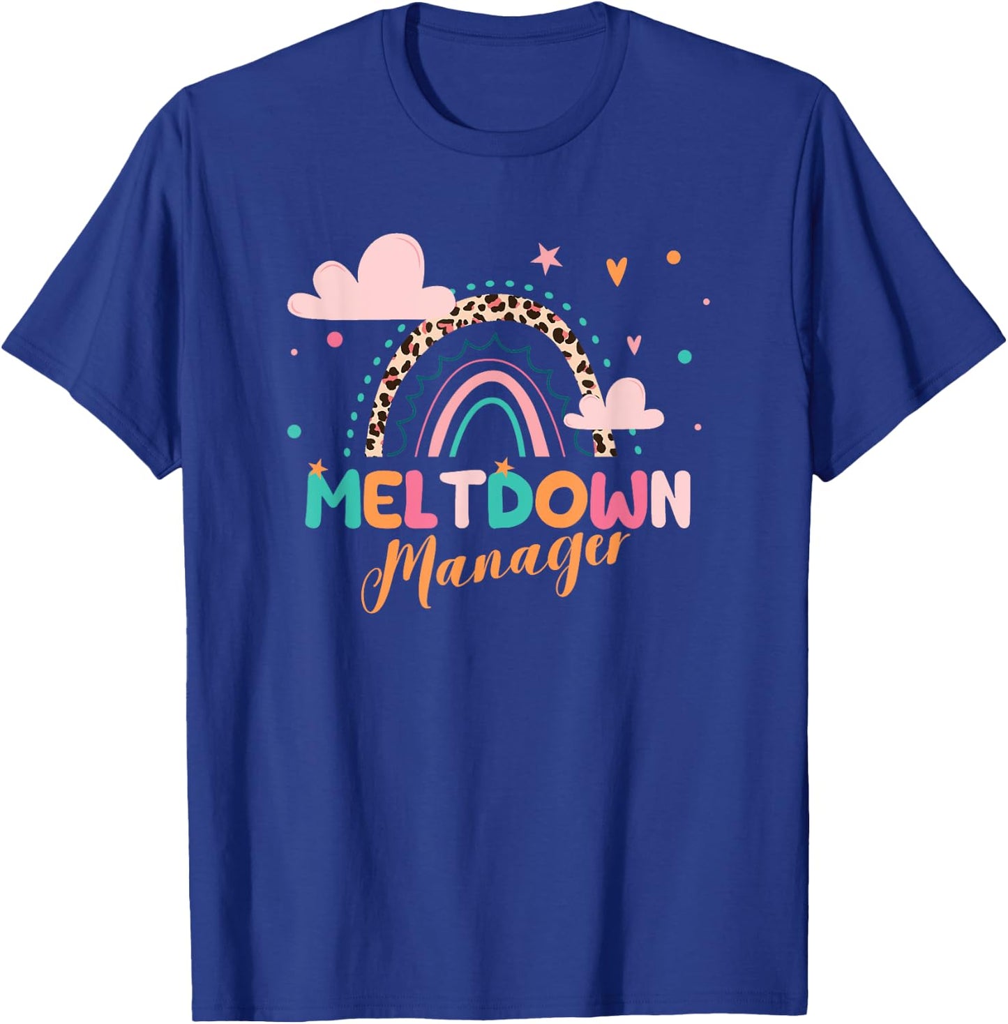 Meltdown Manager After School Daycare Provider Childcare T-Shirt - T-Shirt | Royal