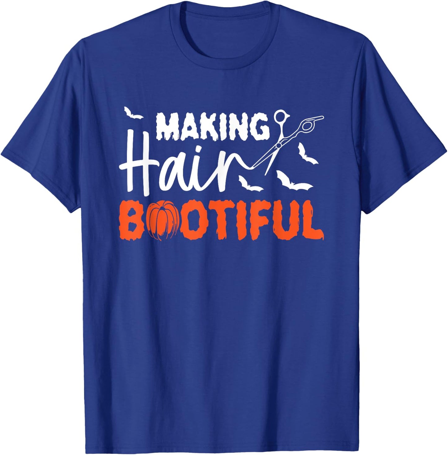 Making Hair Bootiful Hairdresser Halloween T-Shirt - T-Shirt | Royal