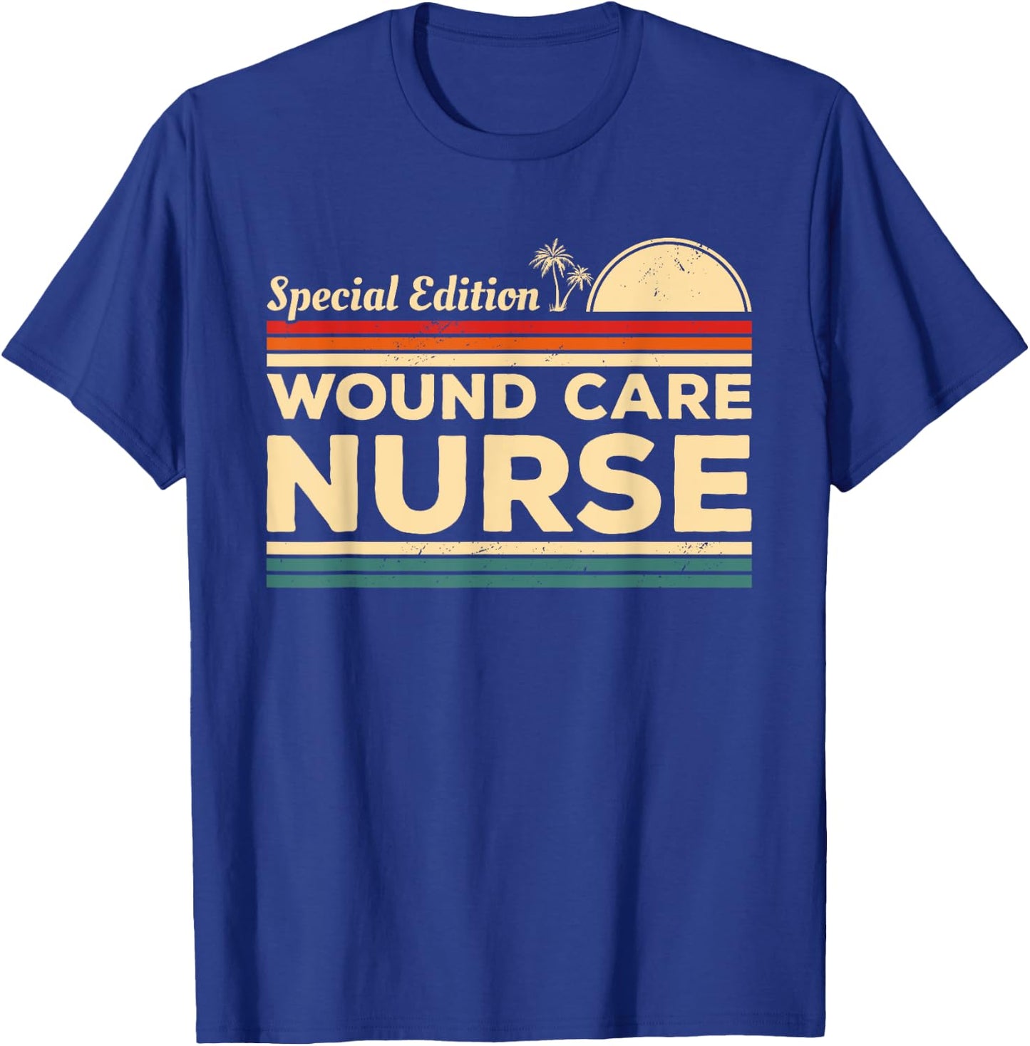 Vintage Special Edition Wound Care Nurse RN Nurses T-Shirt - T-Shirt | Royal
