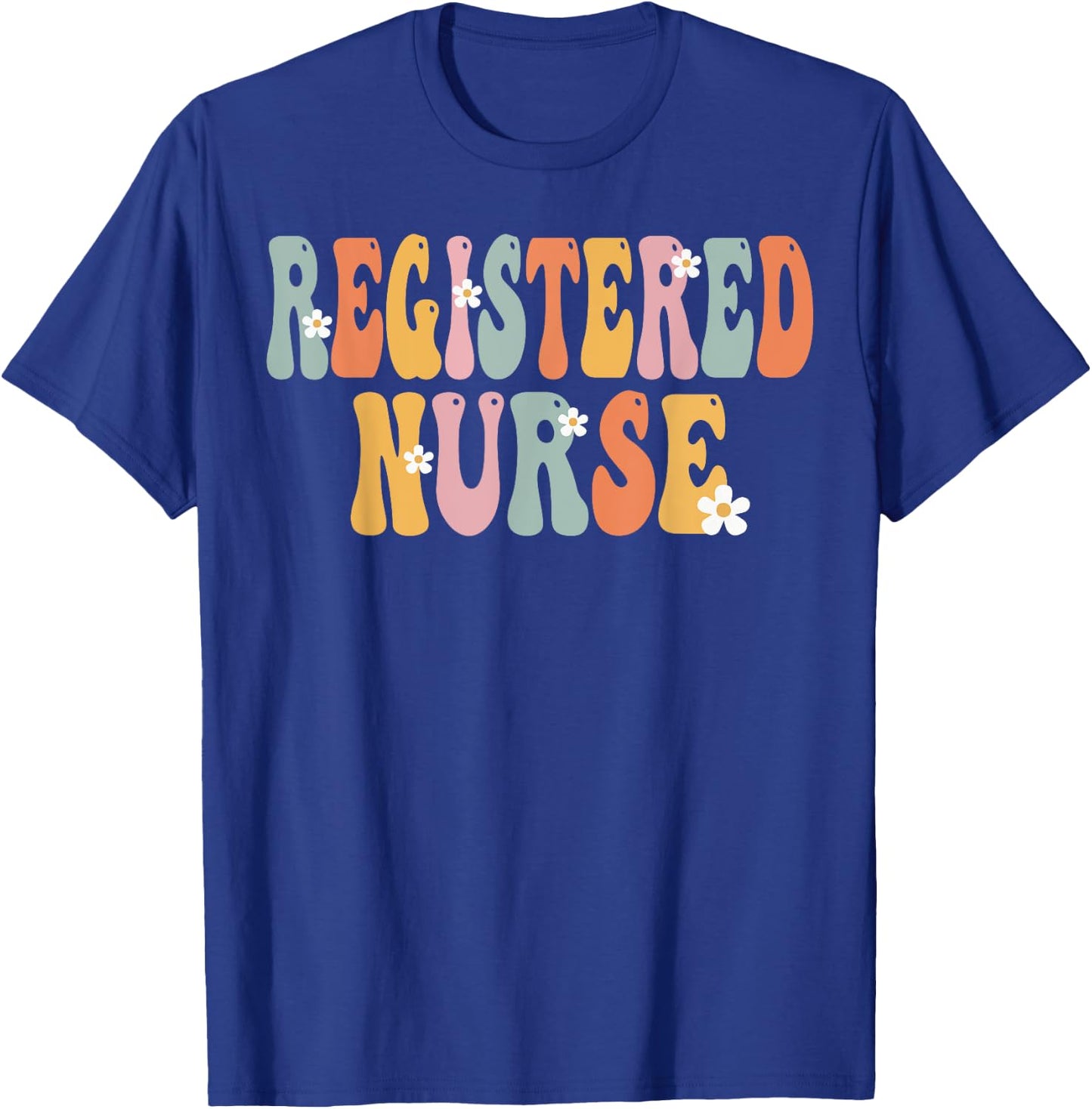 Registered Nurse Week Groovy Appreciation Day Work T-Shirt - T-Shirt | Royal