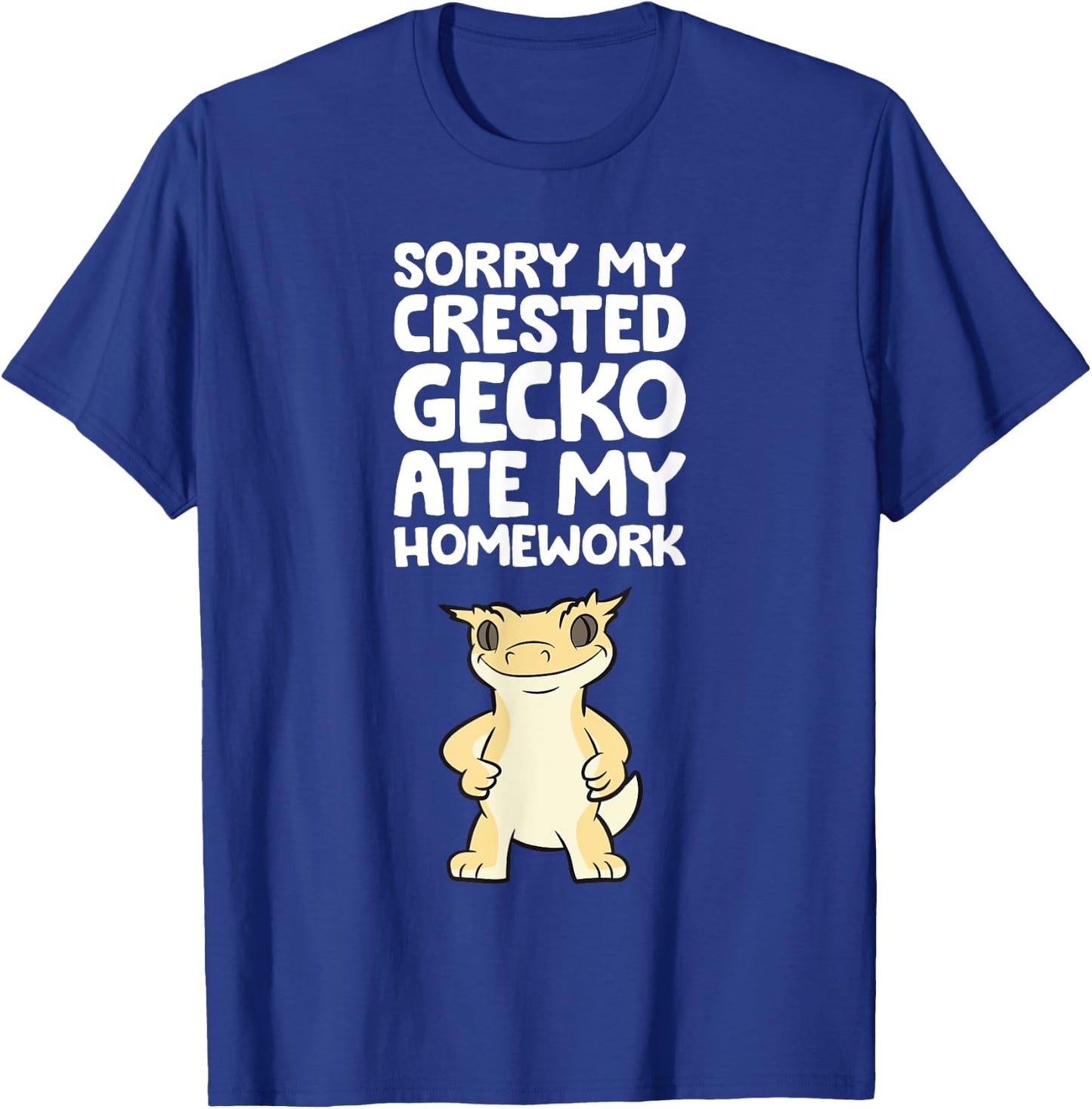 Crested Gecko Pet Sorry My Crested Gecko Ate My Homework T-Shirt - T-Shirt | Royal