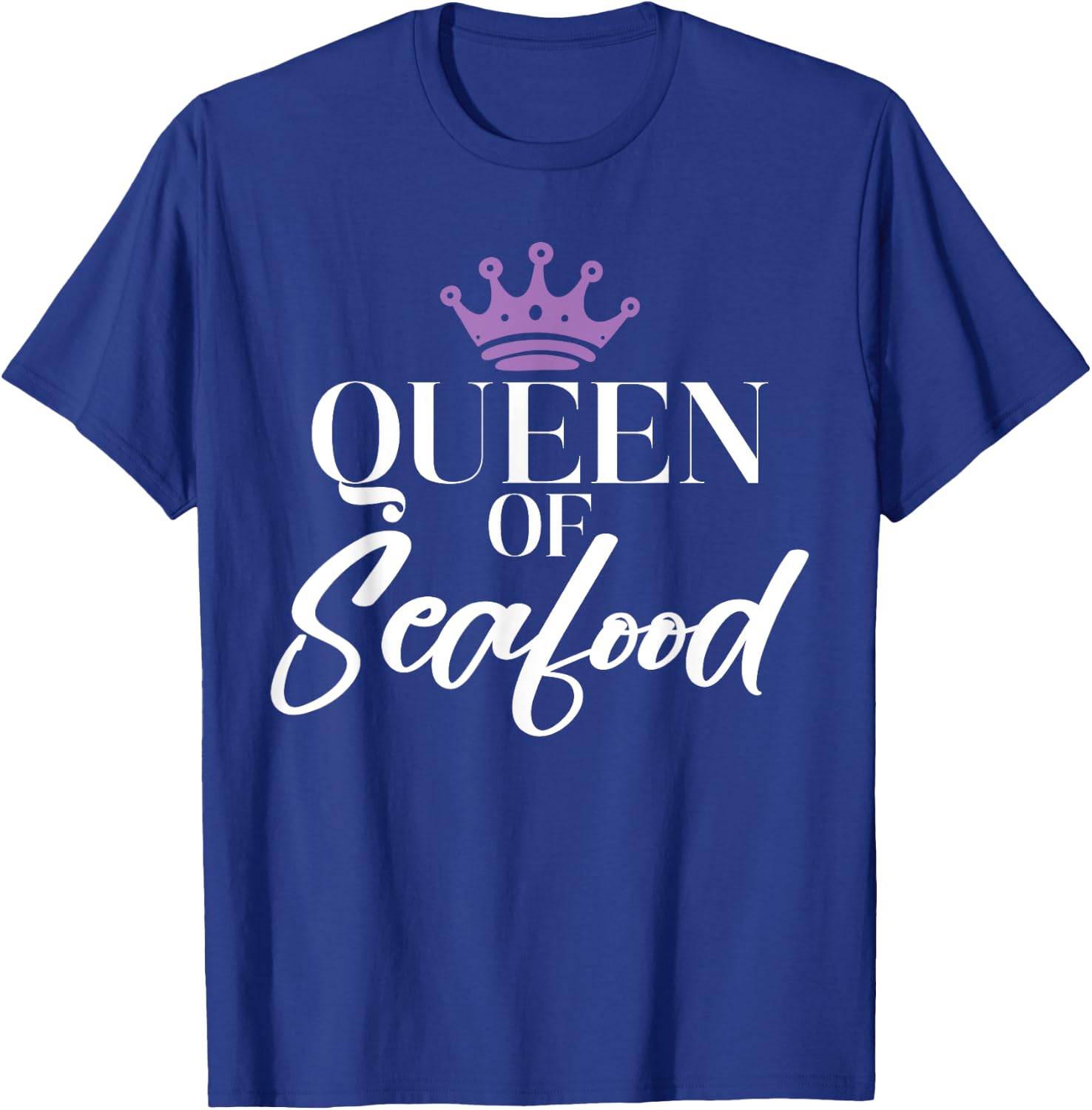 Queen of Seafood T-Shirt - T-Shirt | Royal
