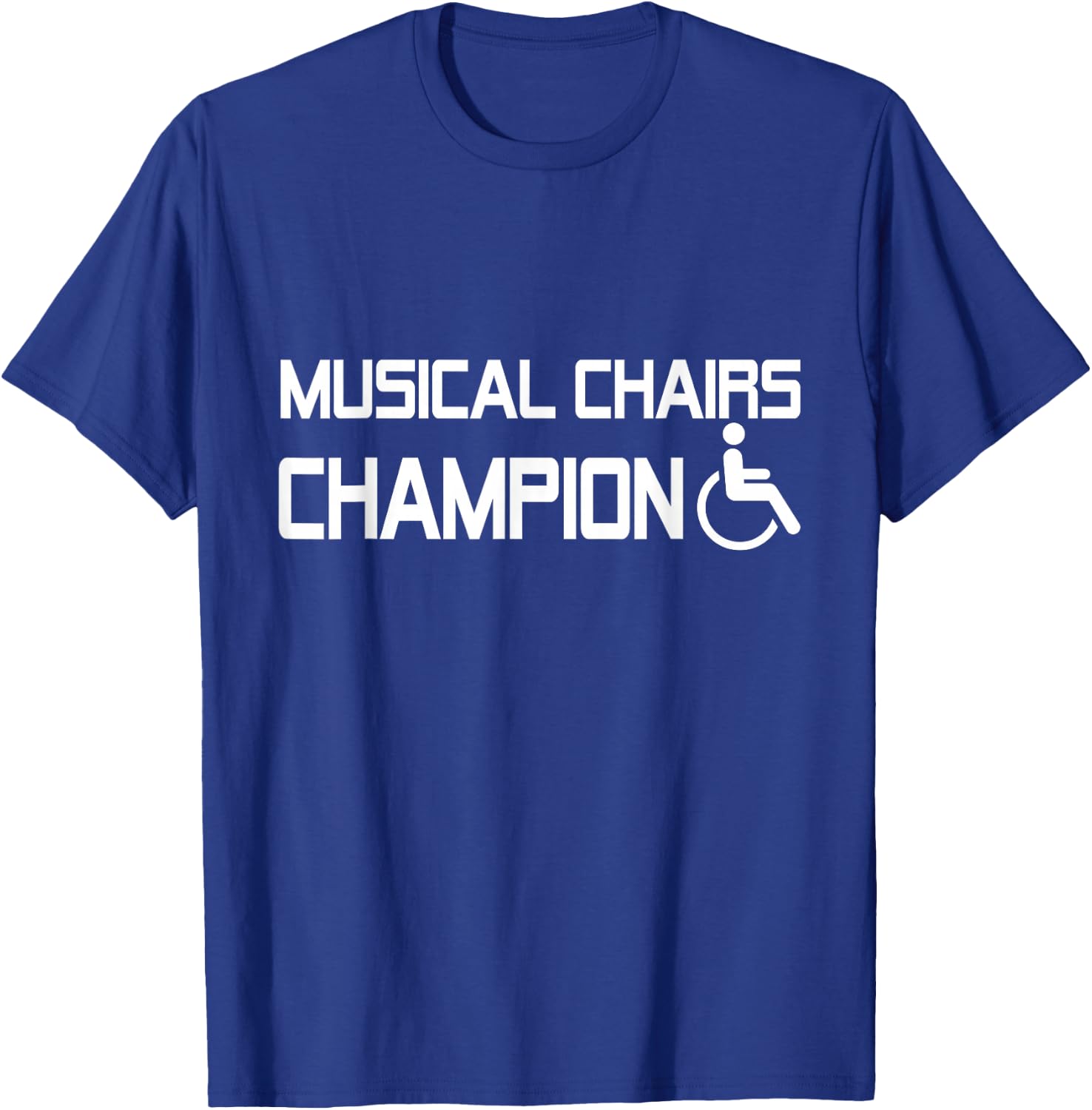 Musical Chairs Champion Funny Handicapped Wheelchair T-Shirt - T-Shirt | Royal