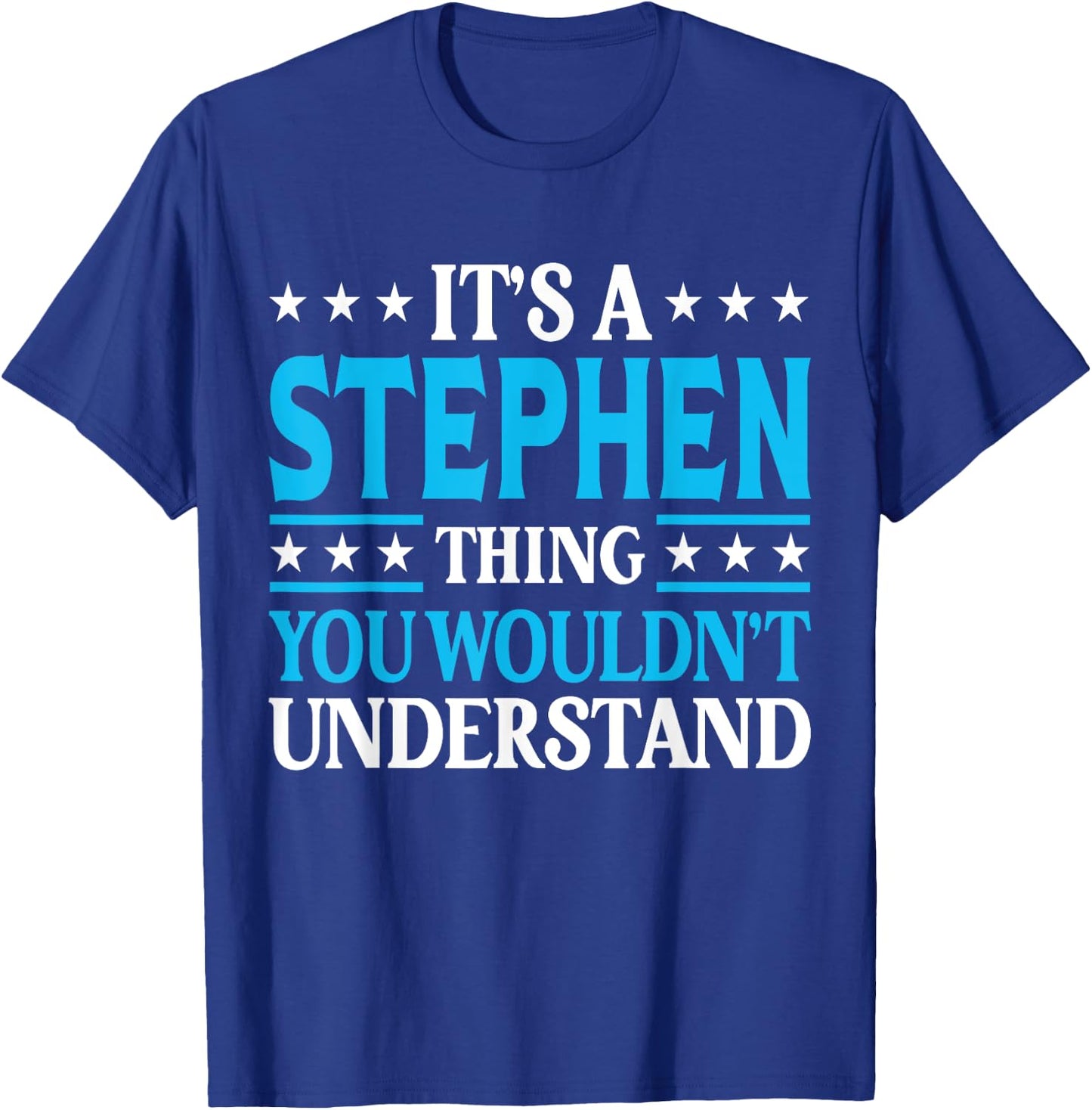 Stephen Personal Name Funny Stephen T-Shirt - T-Shirt | Royal