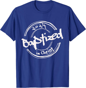 2024 Christian Baptism, Baptized In Christ, Streetwear T-Shirt - T-Shirt | Royal
