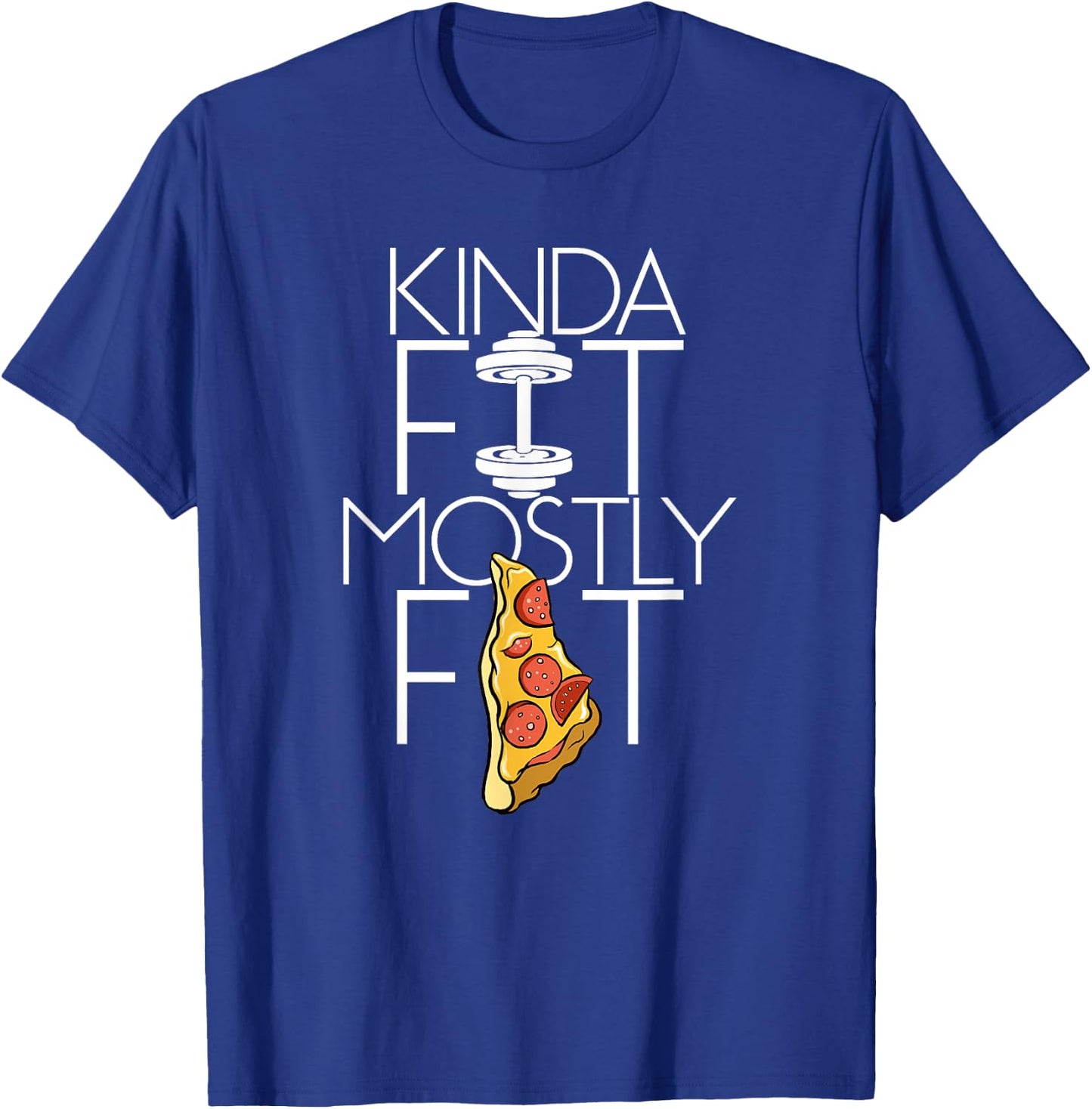 Sets and Reps Apparel Kinda Fit Mostly Fat Fitness Workout T-Shirt - T-Shirt | Royal