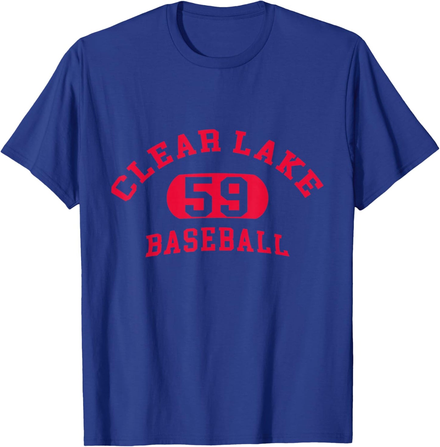 Funny Clear Lake 59 Baseball Quote Baseball Cool Clear Lake T-Shirt - T-Shirt | Royal