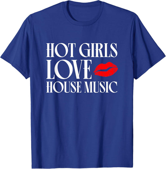 Hot Girls Love House Music - EDM DJ Women T-Shirt - T-Shirt | Royal