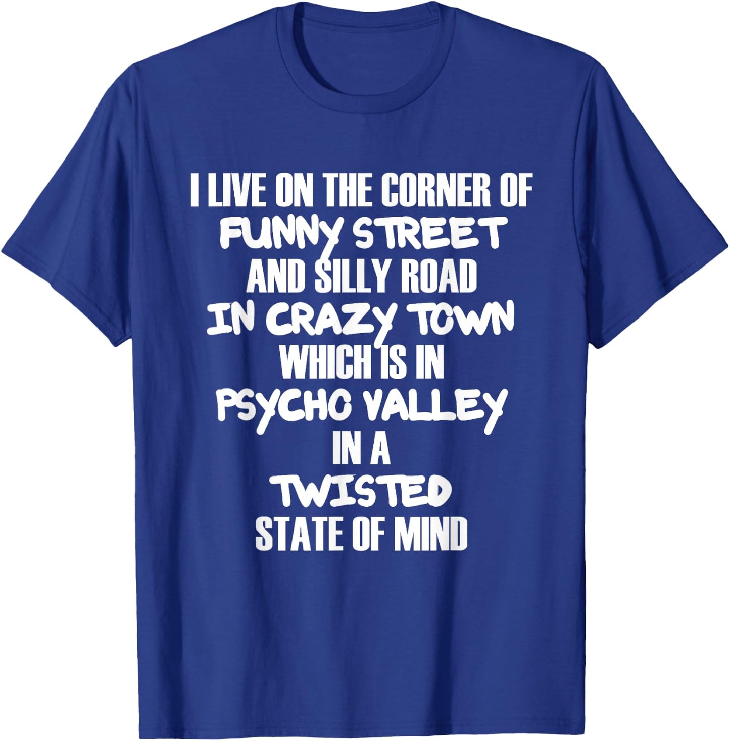 I live on the corner of funny street and silly road T-Shirt - T-Shirt | Royal