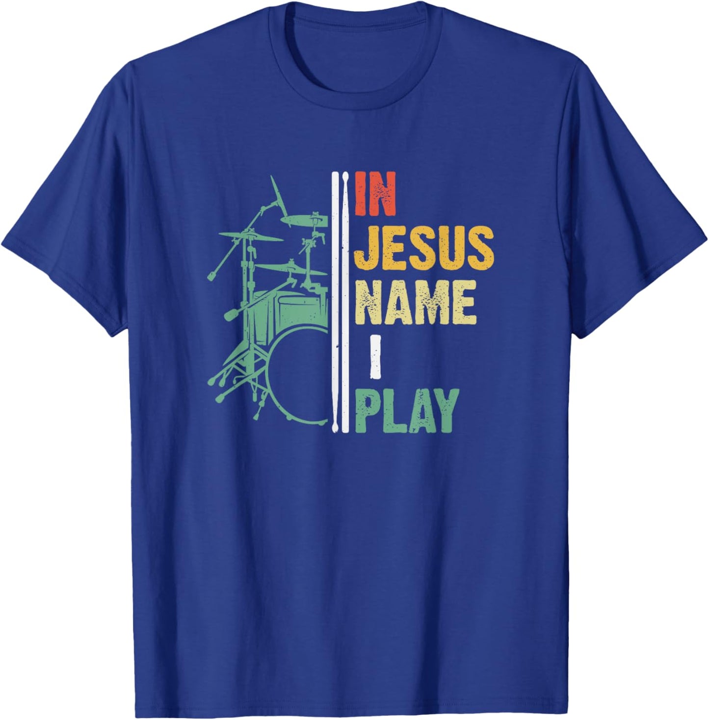 Percussionist Drum In Jesus Name I Play Christian Drummer T-Shirt - T-Shirt | Royal