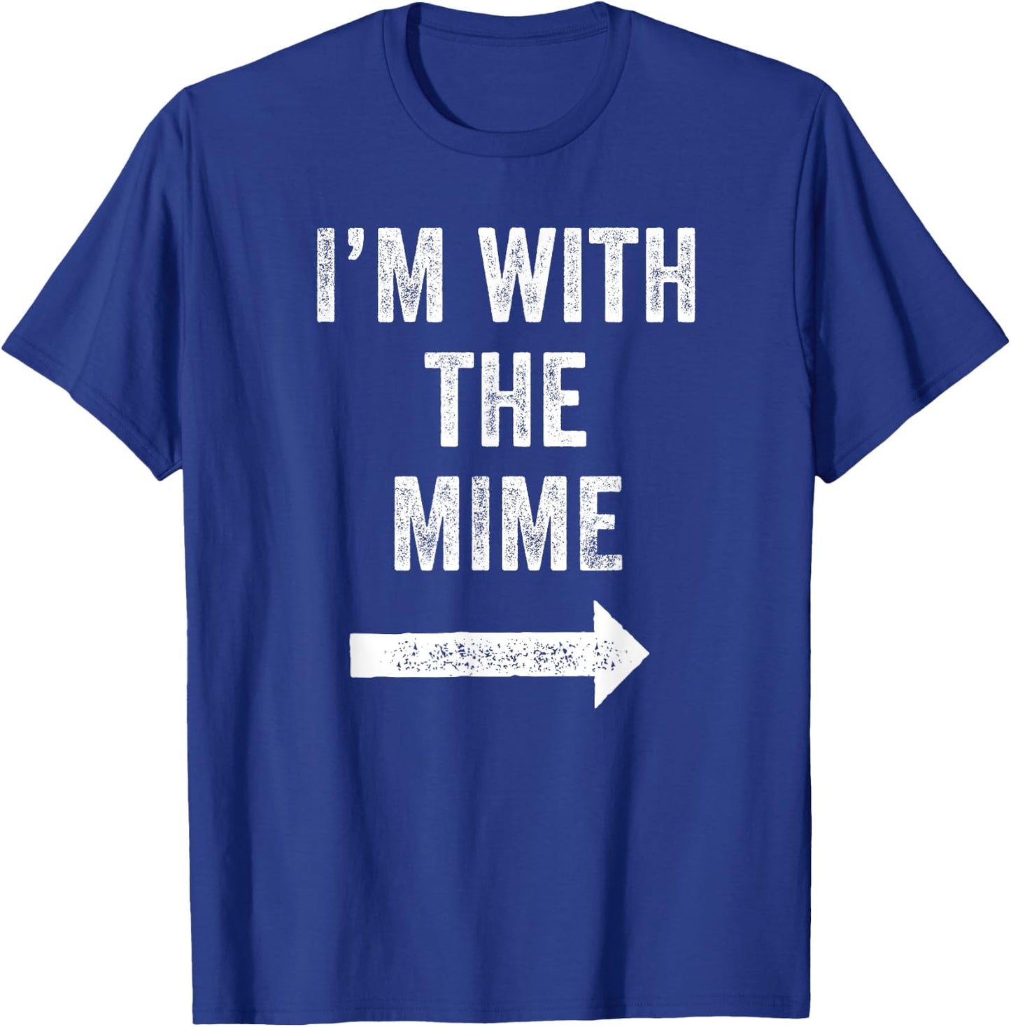 Funny I'm With the Mime 2024 Halloween Costume T-Shirt - T-Shirt | Royal