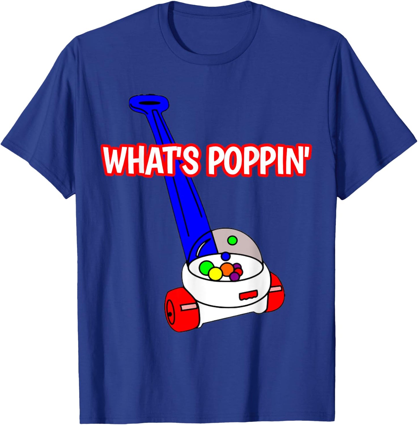What's Poppin Shirt 80's 90's Baby Vintage Toy Popper T-Shirt - T-Shirt | Royal