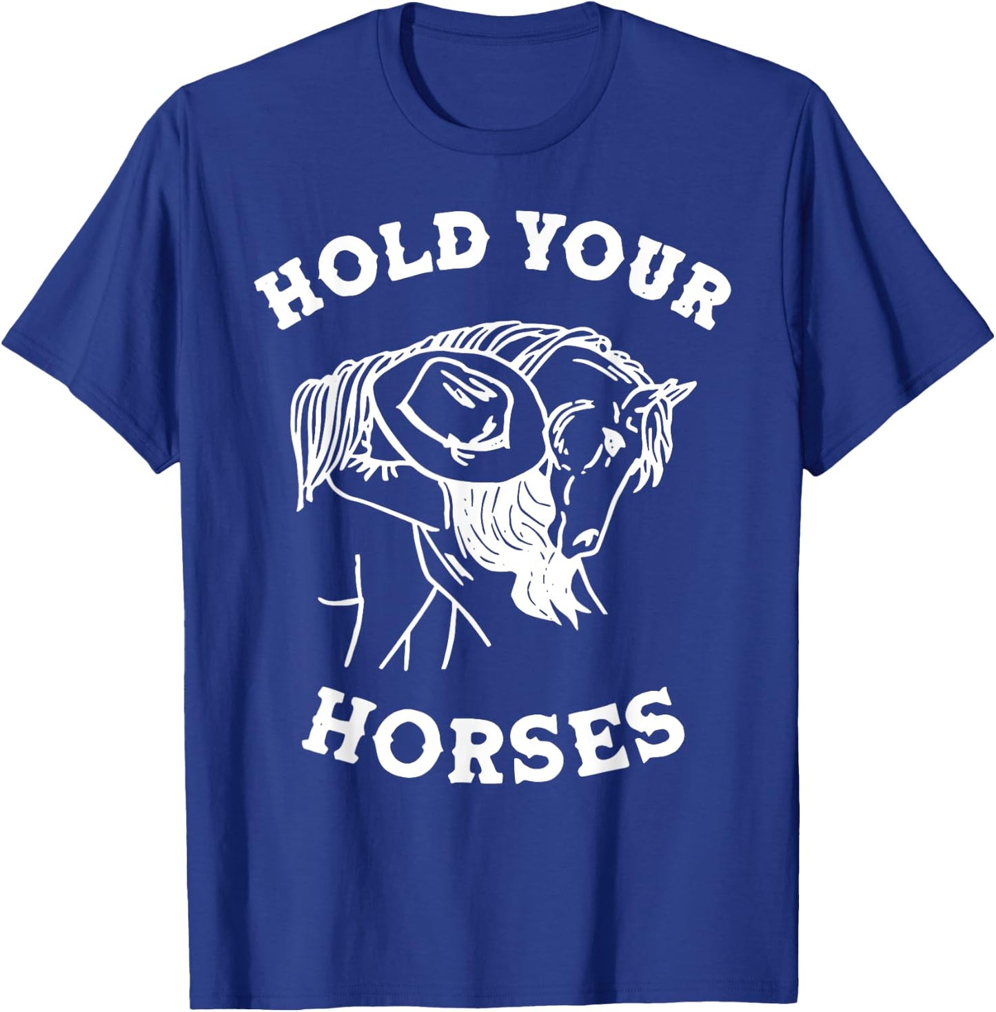 Retro Western Girl Hold Your Horses Horseback Riding Horses T-Shirt - T-Shirt | Royal