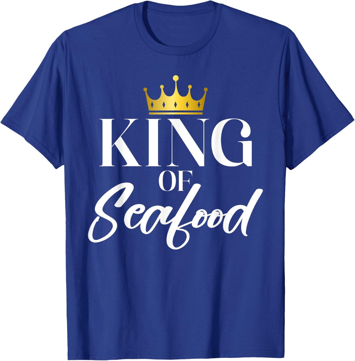 King of Seafood T-Shirt - T-Shirt | Royal
