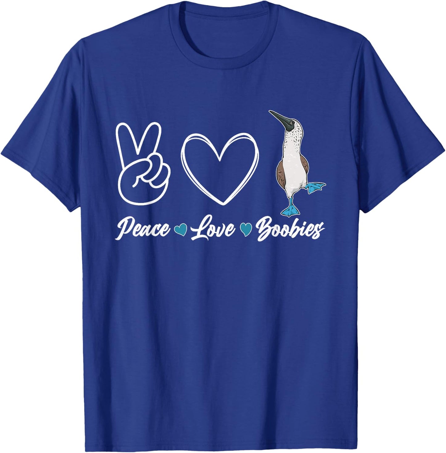 Blue-footed Booby Seabird Peace Love Boobies T-Shirt - T-Shirt | Royal