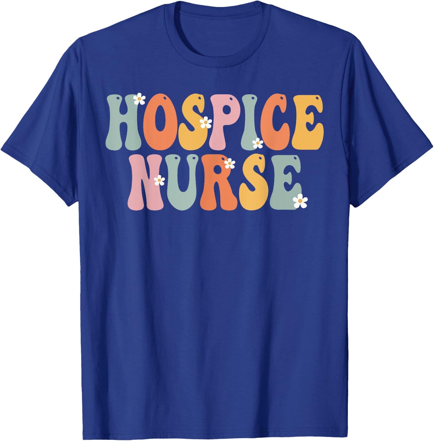 Hospice Nurse Week Groovy Appreciation Day Work T-Shirt - T-Shirt | Royal