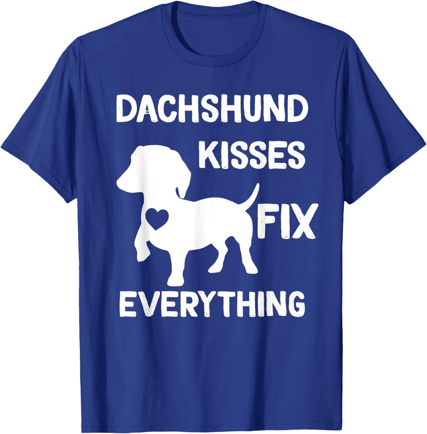 Dachshund kisses fix everything T-Shirt - T-Shirt | Royal