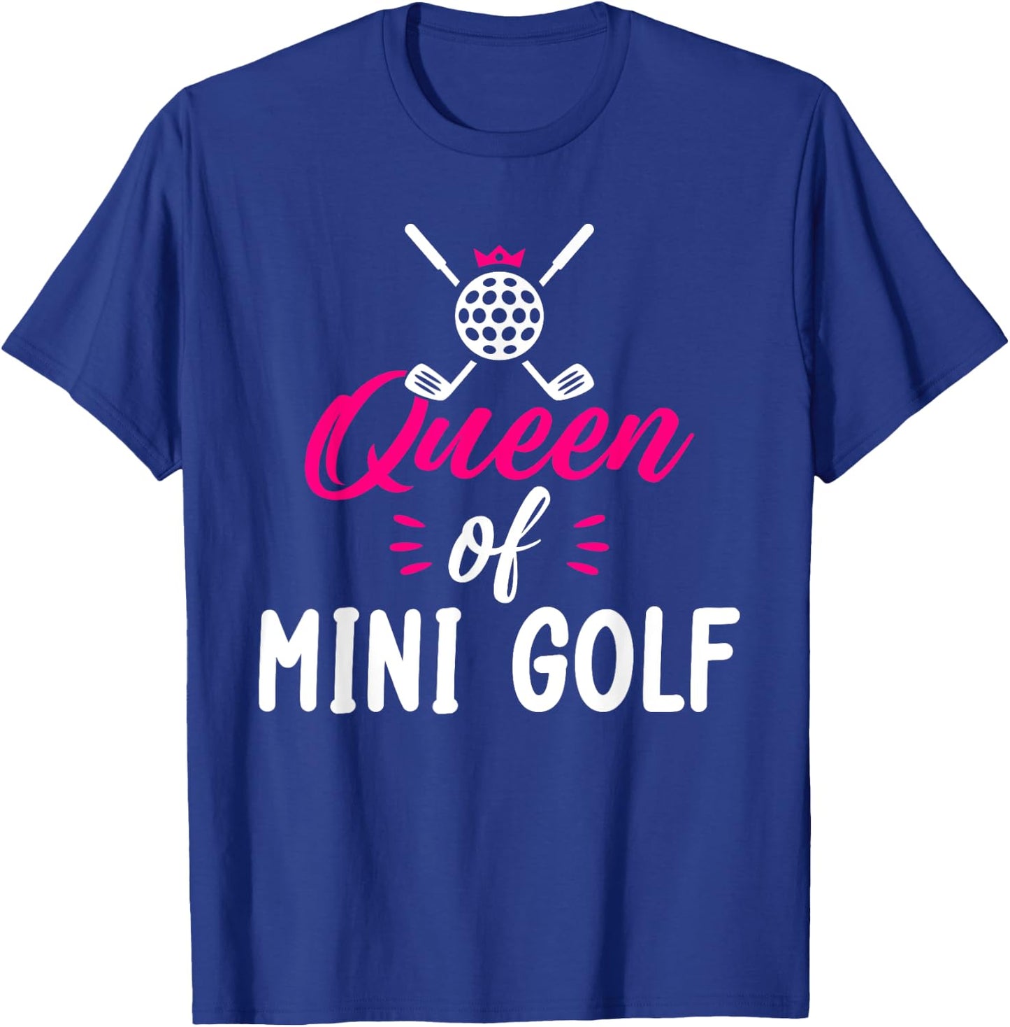 Queen of Mini Golf T-Shirt - T-Shirt | Royal