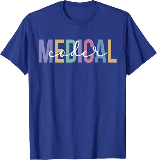 Medical Coder Appreciation Medical Coding Medical Coders T-Shirt - T-Shirt | Royal
