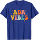 Vet Tech ADR Vibes Veterinarian Veterinary Assistant T-Shirt - T-Shirt | Royal