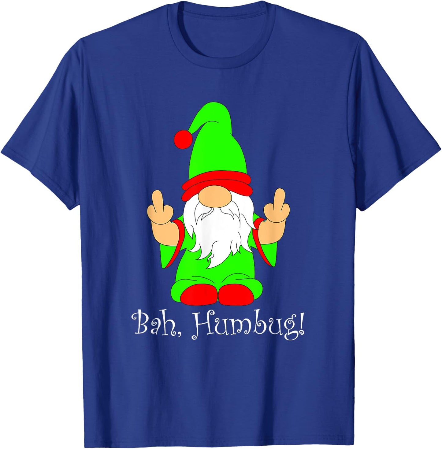 Bah Humbug, Funny Grumpy Christmas Scrooge Gnome T-Shirt - T-Shirt | Royal