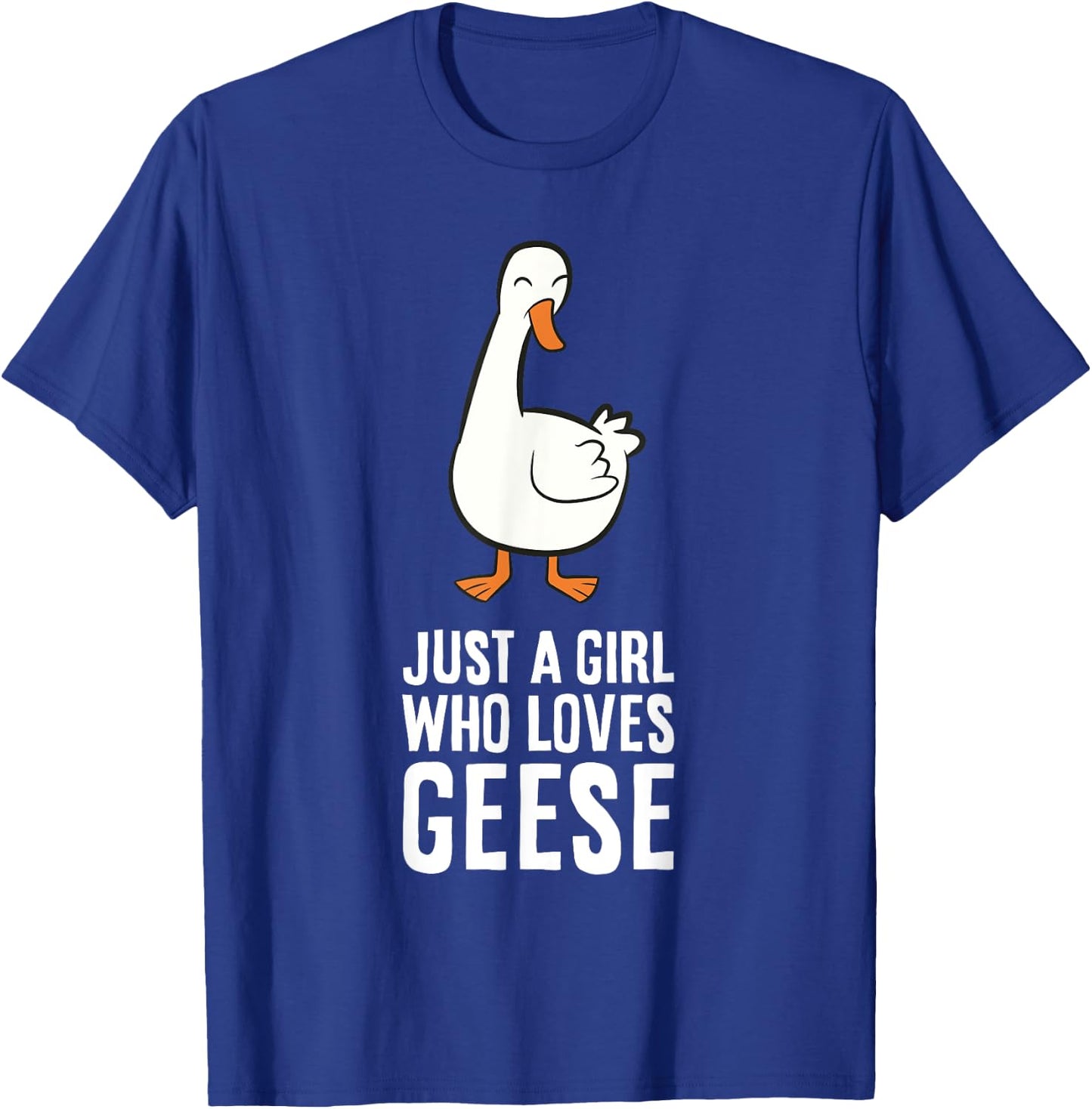 Just a Girl Who Loves Geese T-Shirt - T-Shirt | Royal
