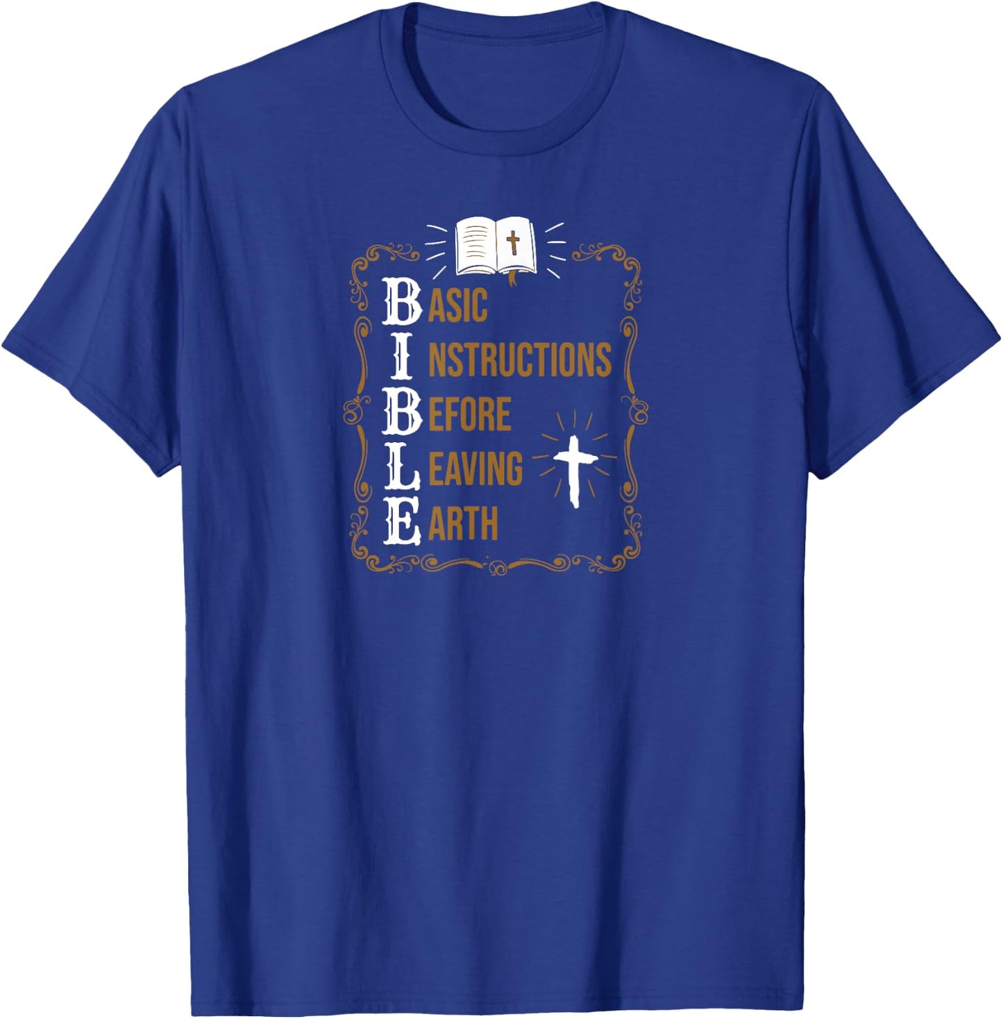 Bible Basic Instructions Before Leaving Earth Christian T-Shirt - T-Shirt | Royal