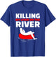 Killing My Liver On The River River Tubing Floating T-Shirt - T-Shirt | Royal