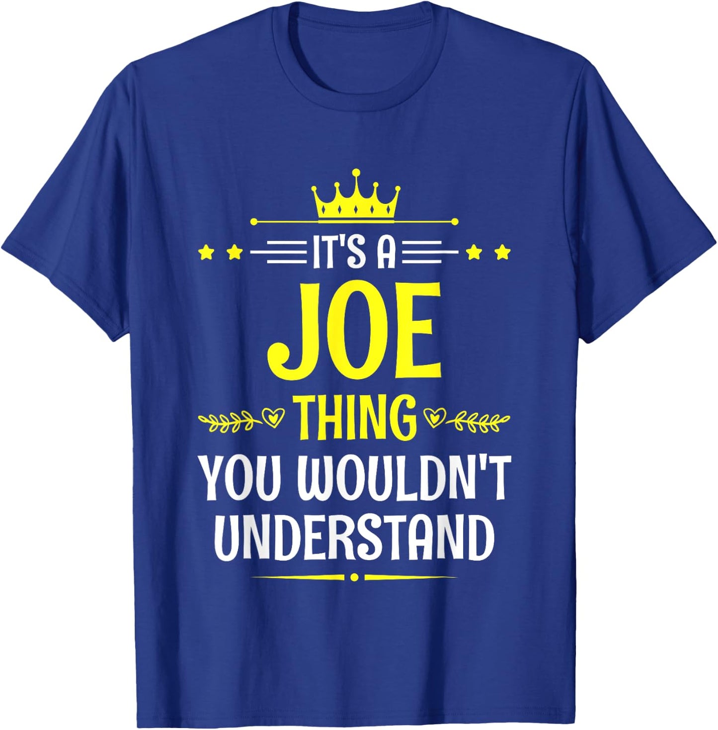 It's a Joe Thing You Wouldn't Understand Funny Name T-Shirt - T-Shirt | Royal