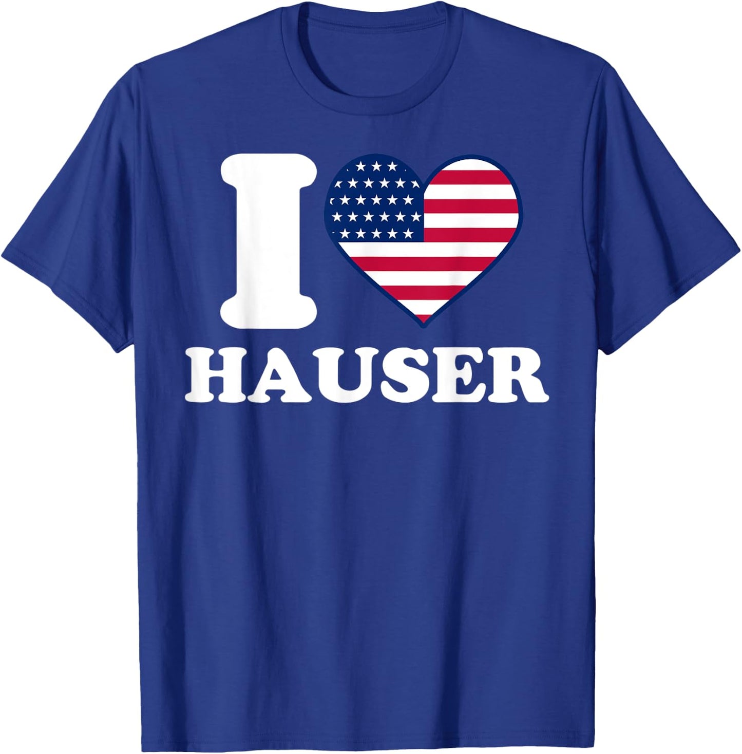 I love Hauser I heart Hauser T-Shirt - T-Shirt | Royal