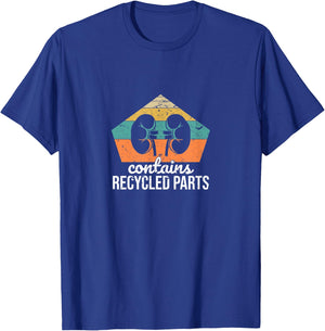 Contains Recycled Parts Retro Kidney Transplant Recipient T-Shirt - T-Shirt | Royal