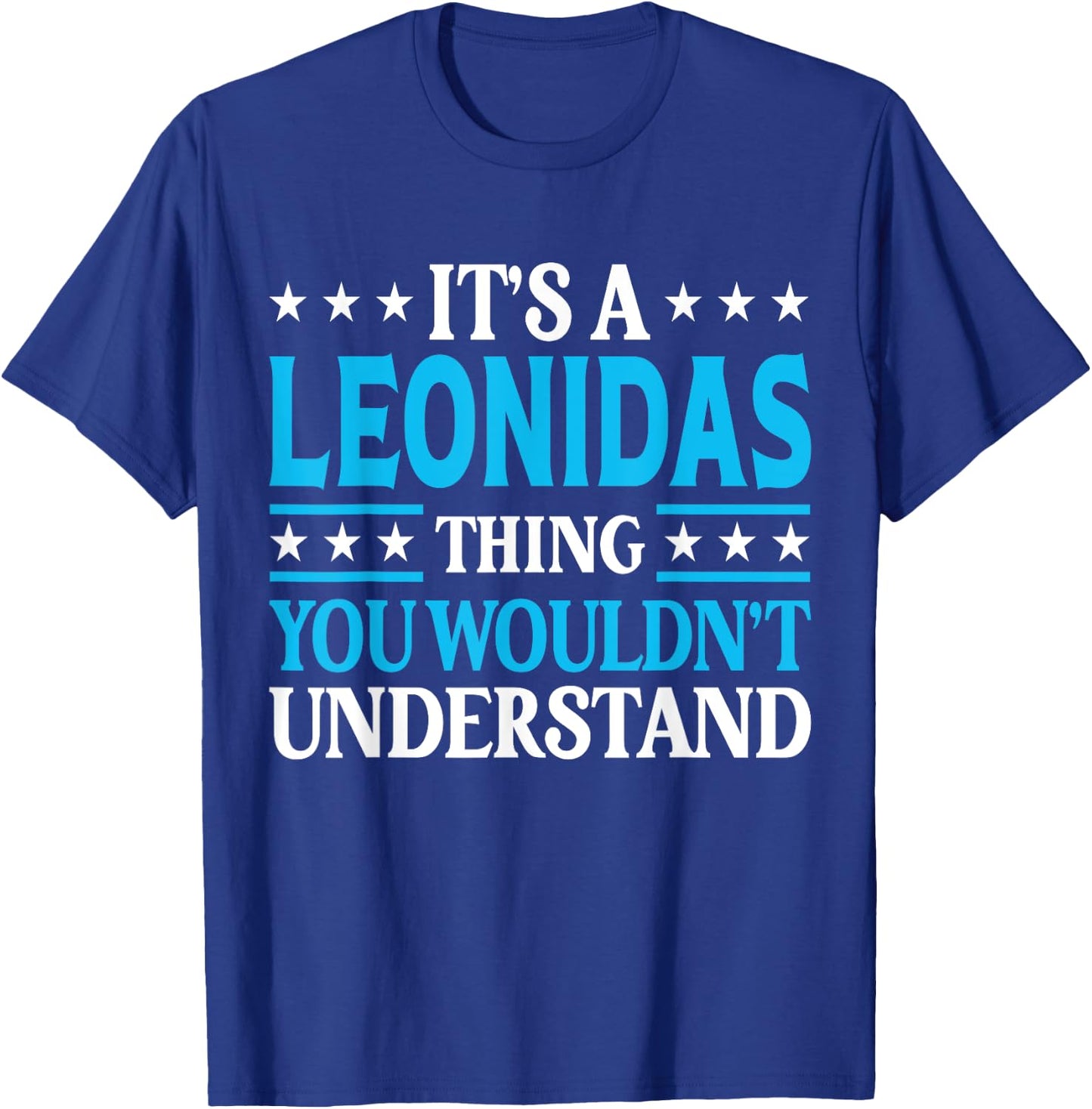Leonidas Thing Personal Name Funny Leonidas T-Shirt - T-Shirt | Royal