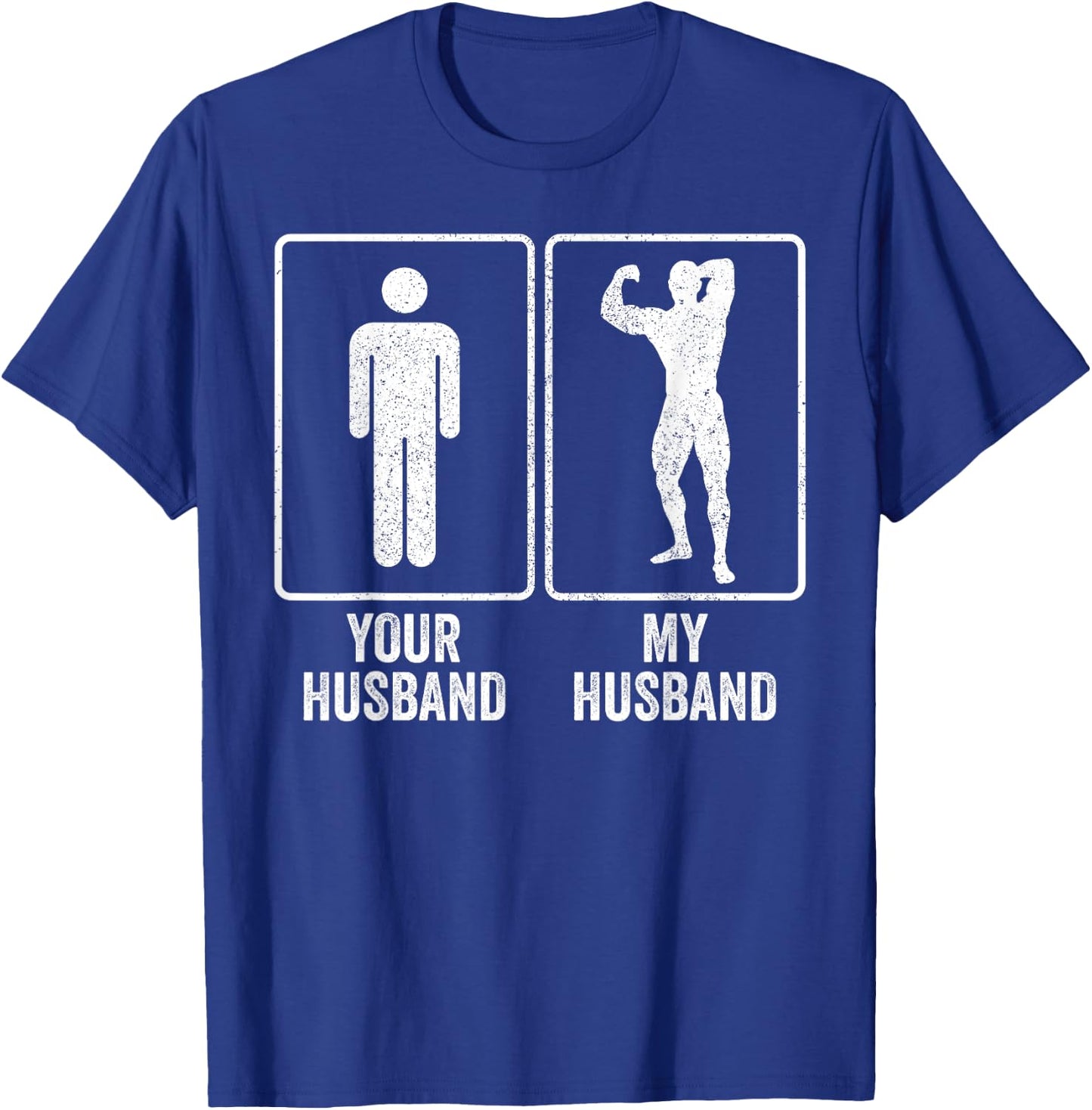Funny Bodybuilder Bodybuilding Husband Relationship Joke T-Shirt - T-Shirt | Royal