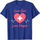 Nurse Christian Faith Gospel Women – Love GOD Love People T-Shirt - T-Shirt | Royal