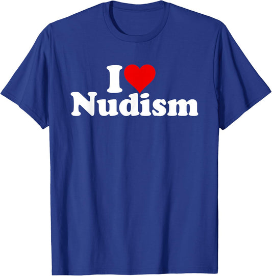 I Love Heart Nudism Naturism T-Shirt - T-Shirt | Royal