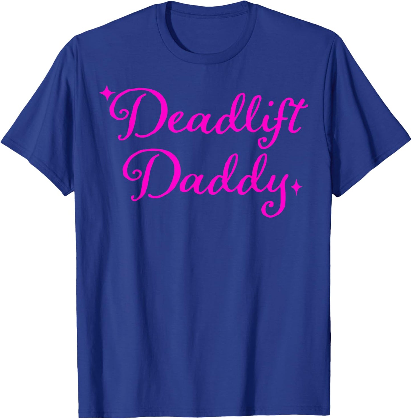 Deadlift Daddy Funny Women T-Shirt - T-Shirt | Royal